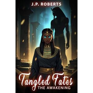 Roberts Tangled Fates: The Awakening Roberts Tangled Fates: The Awakening