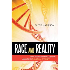 Harrison, Guy Race and Reality: What Everyone Should Know about Our Biological Diversity Harrison, Guy Race and Reality: What Everyone Should Know about Our Biological Diversity