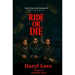 Love, Daryl B Ride or Die Love, Daryl B Ride or Die
