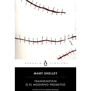 Shelley, Mary Frankenstein o el moderno Prometeo (Penguin Clásicos) Shelley, Mary Frankenstein o el moderno Prometeo (Penguin Clásicos)