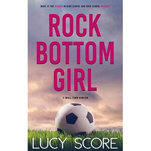 Score, Lucy Rock Bottom Girl: A Small Town Romantic Comedy Score, Lucy Rock Bottom Girl: A Small Town Romantic Comedy
