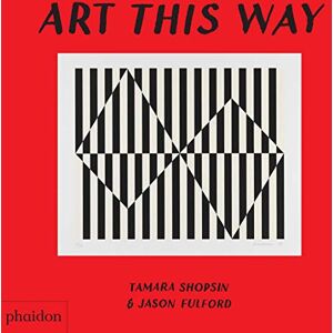 Shopsin, Tamara Art This Way Shopsin, Tamara Art This Way