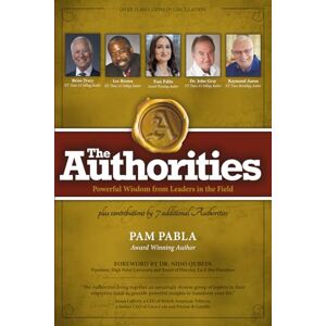 PABLA, PAM The Authorities Unshakable Connections: The New Currency of Leadership: Powerful Wisdom from Leaders in the Field PABLA, PAM The Authorities Unshakable Connections: The New Currency of Leadership: Powerful Wisdom from Leaders in the Field