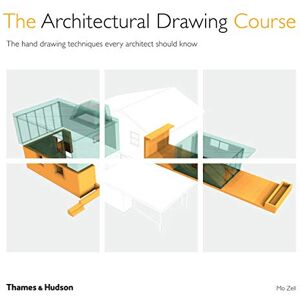Zell, Mo The Architectural Drawing Course: The hand drawing techniques every architect should know Zell, Mo The Architectural Drawing Course: The hand drawing techniques every architect should know