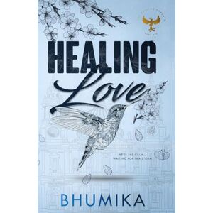 B, Bhumika Healing Love: Steamy Best Friend's Brother Billionaire Romance (Healing Phoenix Book 1) B, Bhumika Healing Love: Steamy Best Friend's Brother Billionaire Romance (Healing Phoenix Book 1)