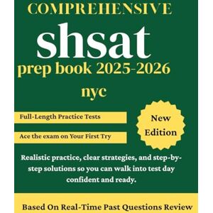 Ugo, Frank Comprehensive SHSAT prep book 2025-2026 nyc: The Ultimate Study Guide Strategic Questions & Answers with Explanation, Full-Length Exams Built for 8th Grade and Above Ugo, Frank Comprehensive SHSAT prep book 2025-2026 nyc: The Ultimate Study Guide Strategic Questions & Answers with Explanation, Full-Length Exams Built for 8th Grade and Above