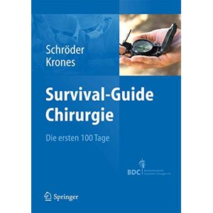 Survival-Guide Chirurgie: Die ersten 100 Tage Survival-Guide Chirurgie: Die ersten 100 Tage