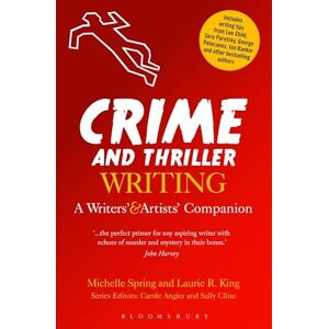 Spring, Michelle Crime and Thriller Writing: A Writers' & Artists' Companion: A Writers' & Artists' Companion (Writers’ and Artists’ Companions) Spring, Michelle Crime and Thriller Writing: A Writers' & Artists' Companion: A Writers' & Artists' Companion (Writers’ and Artists’ Companions)