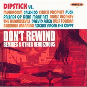 Don't Rewind: Remixed By Dipstick Don't Rewind: Remixed By Dipstick