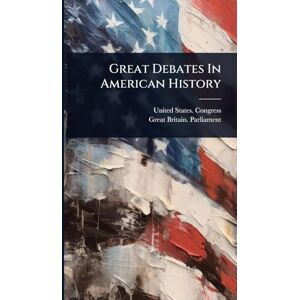 United Great Debates In American History United Great Debates In American History