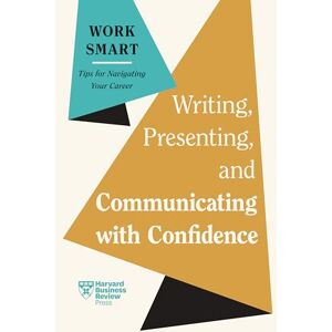 Review, Harvard Business Writing, Presenting, and Communicating with Confidence (HBR Work Smart Series) Review, Harvard Business Writing, Presenting, and Communicating with Confidence (HBR Work Smart Series)