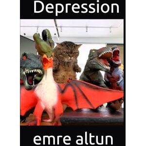 altun, emre Depression (Within the Mind Unraveling the Shadows of Psychology) altun, emre Depression (Within the Mind Unraveling the Shadows of Psychology)