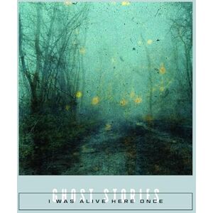 I Was Alive Here Once: Ghost Stories: 13 (Calico) I Was Alive Here Once: Ghost Stories: 13 (Calico)