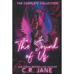 Jane, C.R. The Sound of Us Complete Collection: A Rockstar Romance Complete Series Jane, C.R. The Sound of Us Complete Collection: A Rockstar Romance Complete Series