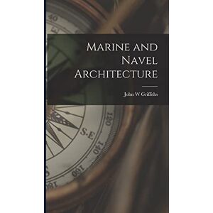 Griffiths, John W Marine and Navel Architecture Griffiths, John W Marine and Navel Architecture