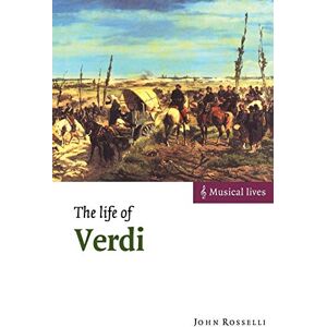 Rosselli, John The Life of Verdi: Musical Lives Rosselli, John The Life of Verdi: Musical Lives