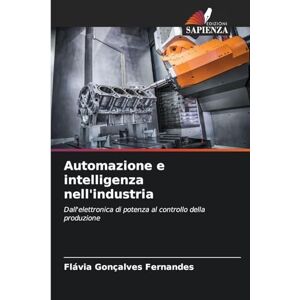 Fernandes Automazione e intelligenza nell'industria: Dall'elettronica di potenza al controllo della produzione Fernandes Automazione e intelligenza nell'industria: Dall'elettronica di potenza al controllo della produzione
