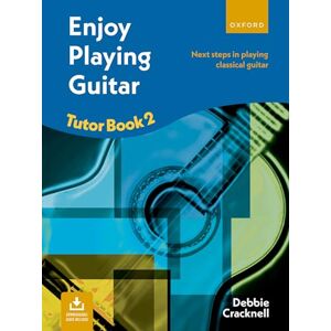 Cracknell, Debbie Enjoy Playing Guitar Tutor Book 2 + CD: Next steps in playing classical guitar Cracknell, Debbie Enjoy Playing Guitar Tutor Book 2 + CD: Next steps in playing classical guitar