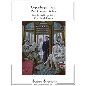 Stitchworks, Serenity Copenhagen Tram Paul Gustave Fischer Cross Stitch Pattern: Regular and Large Print Chart Stitchworks, Serenity Copenhagen Tram Paul Gustave Fischer Cross Stitch Pattern: Regular and Large Print Chart