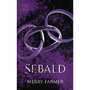 Farmer, Merry Sebald (The Sons of the Cities) Farmer, Merry Sebald (The Sons of the Cities)