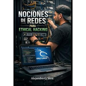Vera, Alejandro Gonzalo Nociones de Redes para Ethical Hacking Vera, Alejandro Gonzalo Nociones de Redes para Ethical Hacking