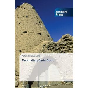 Sario, Azhar Ul Haque Rebuilding Syria Soul Sario, Azhar Ul Haque Rebuilding Syria Soul