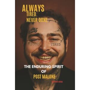 Ishau, MAXWELL ALWAYS TIRED, NEVER DONE: The enduring spirit of post Malone Ishau, MAXWELL ALWAYS TIRED, NEVER DONE: The enduring spirit of post Malone