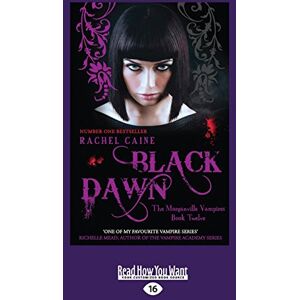 Caine, Rachel Black Dawn: The Morganville Vampires Book Twelve Caine, Rachel Black Dawn: The Morganville Vampires Book Twelve