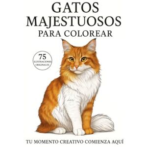 Lev, M Yann Gatos majestuosos: Un viaje para colorear (Realistic Animals) Lev, M Yann Gatos majestuosos: Un viaje para colorear (Realistic Animals)