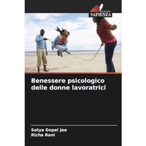 Gopal Jee, Satya Benessere psicologico delle donne lavoratrici Gopal Jee, Satya Benessere psicologico delle donne lavoratrici