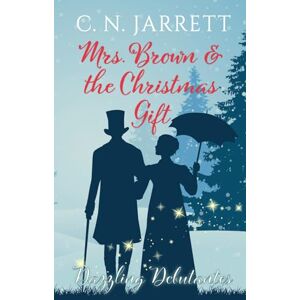 Jarrett, C. N. Mrs. Brown and the Christmas Gift: a clean Regency romance (Dazzling Debutantes) Jarrett, C. N. Mrs. Brown and the Christmas Gift: a clean Regency romance (Dazzling Debutantes)