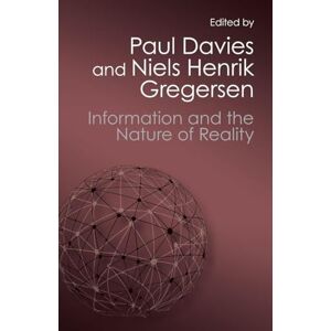 Davies, Paul Information and the Nature of Reality: From Physics To Metaphysics (Canto Classics) Davies, Paul Information and the Nature of Reality: From Physics To Metaphysics (Canto Classics)