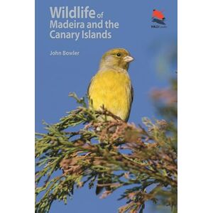 Bowler, John Wildlife of Madeira and the Canary Islands – A Photographic Field Guide to Birds, Mammals, Reptiles, Amphibians, Butterflies and Dragonflies (WILDGuides) Bowler, John Wildlife of Madeira and the Canary Islands – A Photographic Field Guide to Birds, Mammals, Reptiles, Amphibians, Butterflies and Dragonflies (WILDGuides)