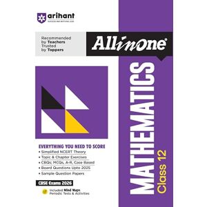 Kumar, Prem Arihant All in One Mathematics Class 12 for CBSE Exams 2025-26 as per latest syllabus Simplified Theory, All Types of Exam Pattern Questions, CBQs, ... Exercises, Periodic Tests & Activities Kumar, Prem Arihant All in One Mathematics Class 12 for CBSE Exams 2025-26 as per latest syllabus Simplified Theory, All Types of Exam Pattern Questions, CBQs, ... Exercises, Periodic Tests & Activities