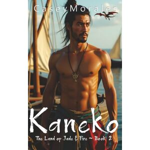 Morales, Casey Kaneko: An epic mm romantic fantasy adventure (Land of Jade & Fire) Morales, Casey Kaneko: An epic mm romantic fantasy adventure (Land of Jade & Fire)
