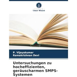 Vijayakumar, P. Untersuchungen zu hocheffizienten, geräuscharmen SMPS-Systemen Vijayakumar, P. Untersuchungen zu hocheffizienten, geräuscharmen SMPS-Systemen