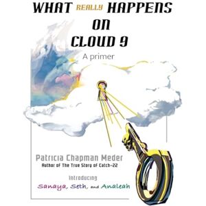 Meder, Patricia Chapman What Really Happens on Cloud 9 Meder, Patricia Chapman What Really Happens on Cloud 9