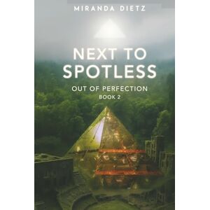 Dietz Next to Spotless: Out of Perfection Book 2 (The Out of Perfection Trilogy) Dietz Next to Spotless: Out of Perfection Book 2 (The Out of Perfection Trilogy)