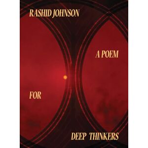 Rashid Johnson: A Poem for Deep Thinkers Rashid Johnson: A Poem for Deep Thinkers