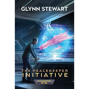 Stewart, Glynn The Peacekeeper Initiative: 2 (Peacekeepers of Sol) Stewart, Glynn The Peacekeeper Initiative: 2 (Peacekeepers of Sol)