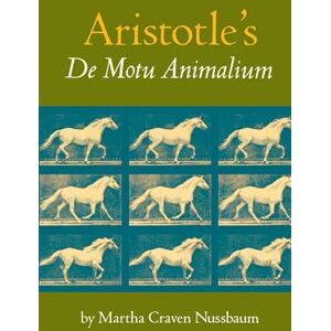 Nussbaum, Martha C. Aristotle's De Motu Animalium Nussbaum, Martha C. Aristotle's De Motu Animalium