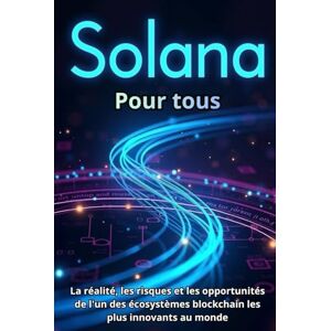 Svitana Solana (SOL) Pour tous: Un guide complet sur la technologie, l'investissement et l'utilisation pratique Svitana Solana (SOL) Pour tous: Un guide complet sur la technologie, l'investissement et l'utilisation pratique
