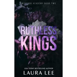 Lee Ruthless Kings Special Edition: A Dark High School Bully Romance: 2 (Windsor Academy) Lee Ruthless Kings Special Edition: A Dark High School Bully Romance: 2 (Windsor Academy)