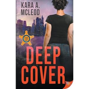 McLeod, Kara A Deep Cover: 4 (Agent O'Connor Novel) McLeod, Kara A Deep Cover: 4 (Agent O'Connor Novel)