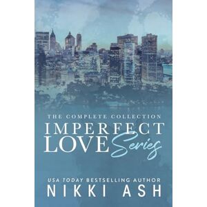 Ash, Nikki Imperfect Love box set Ash, Nikki Imperfect Love box set
