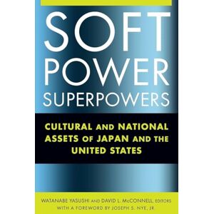 Watanabe, Yasushi Soft Power Superpowers: Cultural and National Assets of Japan and the United States (East Gate Books) Watanabe, Yasushi Soft Power Superpowers: Cultural and National Assets of Japan and the United States (East Gate Books)