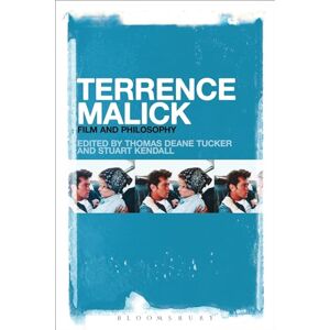 Terrence Malick: Film And Philosophy Terrence Malick: Film And Philosophy