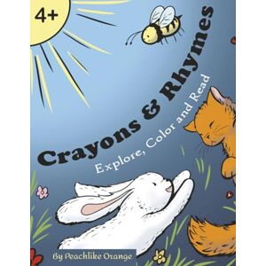 Orange, Peachlike Crayons & Rhymes: Explore, Color, and Read: A Fun and Educational Animal Coloring Book with Poems for Curious Kids Orange, Peachlike Crayons & Rhymes: Explore, Color, and Read: A Fun and Educational Animal Coloring Book with Poems for Curious Kids