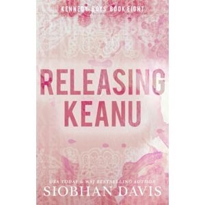 Davis, Siobhan Releasing Keanu: A Stand-Alone Second Chance Romance (The Kennedy Boys®) Davis, Siobhan Releasing Keanu: A Stand-Alone Second Chance Romance (The Kennedy Boys®)