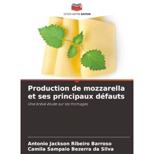 Jackson Production de mozzarella et ses principaux défauts: Une brève étude sur les fromages Jackson Production de mozzarella et ses principaux défauts: Une brève étude sur les fromages